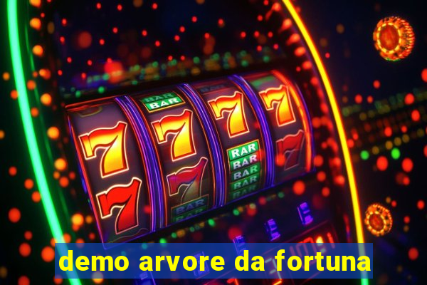 demo arvore da fortuna